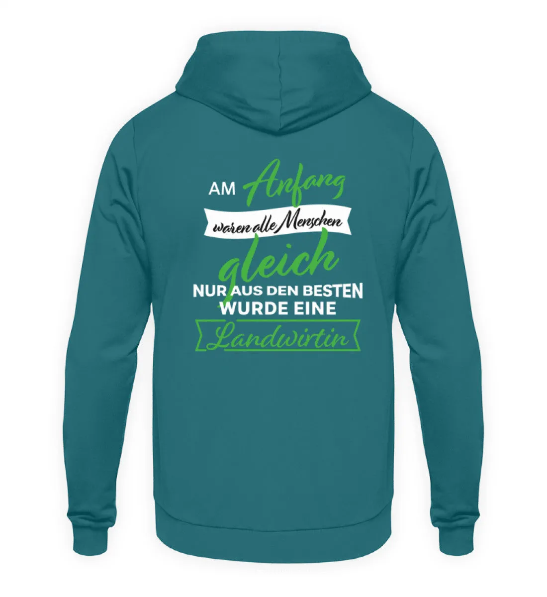 Am Anfang waren alle Menschen gleich nur aus den Besten wurde eine Landwirtin - Unisex Kapuzenpullover Hoodie