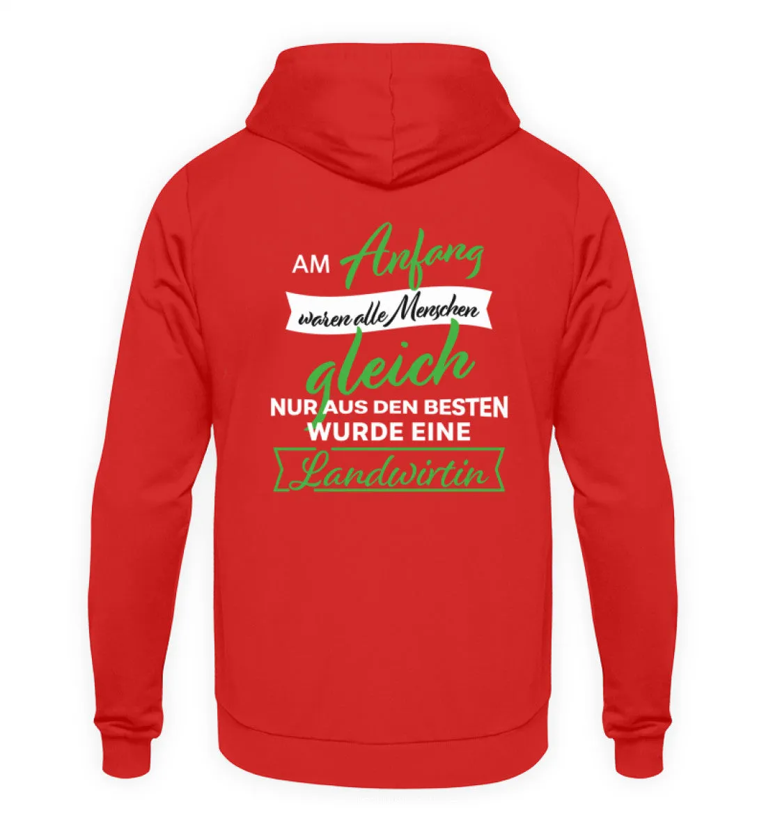 Am Anfang waren alle Menschen gleich nur aus den Besten wurde eine Landwirtin - Unisex Kapuzenpullover Hoodie