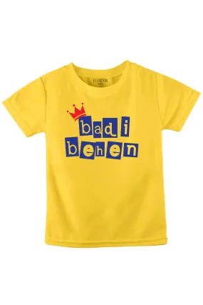 Badi Behan KIDS T SHIRT